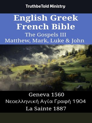 cover image of English Greek French Bible--The Gospels III--Matthew, Mark, Luke & John